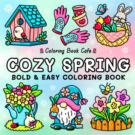 Cozy Spring: Cute Coloring Book for Adults & Teens