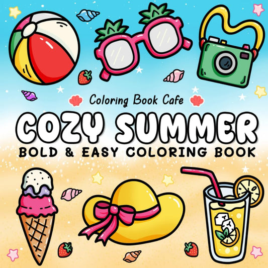 Cozy Summer: Bold & Easy Coloring Book for Adults and Teens