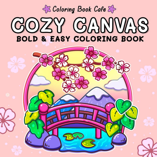 Cozy Canvas: Bold & Easy Coloring Book for Adults and Teens